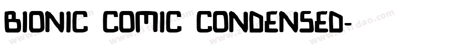 Bionic Comic Condensed字体转换